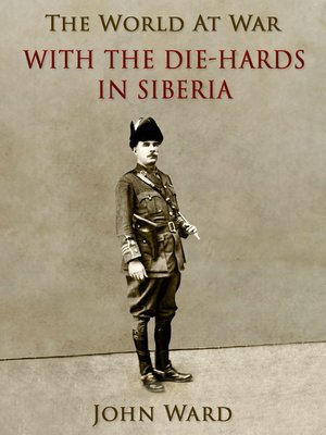 cover image of With the "Die-Hards" in Siberia